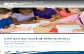 Evaluating Teacher Effectiveness - Stanford University...evaluating teachers are not often linked to their capacity to teach. Existing federal, state, and local policies for defining