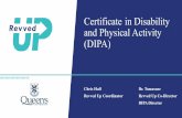 Certificate in Disability and Physical Activity (DIPA) · • HLTH 200 - Physical Fitness and Wellness -OR- KNPE 255 – Physical Activity, Fitness and Health • HLTH 332 - Foundations