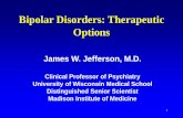 Bipolar Disorders: Therapeutic Options - INHNinhn.org/fileadmin/user_upload/User_Uploads/INHN/ASCP... · 2016-12-13 · For example, depression may be diagnosed as unipolar, when