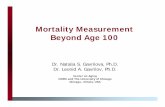 Mortality Measurement Beyond Age 100 - Chicago Actuarialchicagoactuarialassociation.org/archives/A5_Gavrilova_CAA_2011.pdf · Mortality at advanced ages: Actuarial 1900 cohort life