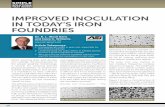 IMPROVED INOCULATION IN TODAY’S IRON FOUNDRIES · the inoculation process. Ductile Iron Inoculation - The following is a real life example of a foundry that struggled with sporadic