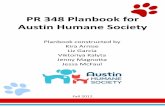 PR 348 Planbook for Austin Humane SocietyPR 348 Planbook for Austin Humane Society Planbook constructed by Kira Arnise Liz Garcia Viktoriya Kalyta Jenny Magnotta Jessa McFaul Fall