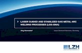 LASER GUIDED AND STABILIZED GAS METAL ARC WELDING ...files.messe.de/abstracts/52973_111000_Hermsdorf_LZH.pdf · LASER GUIDED AND STABILIZED GAS METAL ARC WELDING PROCESSES (LGS-GMA)