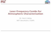 Laser Frequency Combs for Atmospheric …...Atmospheric measurements • Laser sounding – LIDAR • Coherent vs. direct Coherent via optical heterodyne detection • Doppler LIDAR