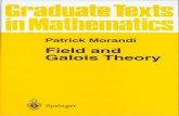 Graduate Texts in - Sede Medellinmmtoro/doc/campos/Morandi.pdf · Galois group. Finally, I wanted a book that does not stop at Galois theory but discusses non-algebraic extensions,