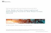 The Role of the International Monetary Fund in the Post ... · The International Monetary Fund (IMF, or the Fund) has undergone a number of significant policy changes and reforms