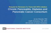 Chronic Pancreatitis, Diabetes and Pancreatic Cancer ... · Chronic Pancreatitis, Diabetes and Pancreatic Cancer (CPDPC ) Consortium Consortium has 4 large projects – Chronic Pancreatitis
