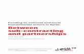 Between sub-contracting and partnershipsmedia.ifrc.org/grand_bargain_localisation/wp-content/... · 2019-07-02 · Funding to national and local humanitarian actors in Syria: Between