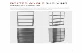 BOLTED ANGLE SHELVING - Shelving & Racking Systems ... Angle Shelving Galvanised...BOLTED ANGLE SHELVING Galvanised (Imperial) The most popular Shelving System on the market today.