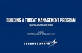 FALL FISWG/NCMS TRAINING SESSION...FALL FISWG/NCMS TRAINING SESSION Joe Morton Threat Manager, Security Risk Operations –LMMFC BUILDING A THREAT MANAGEMENT PROGRAM. BACK TO THE BLUE