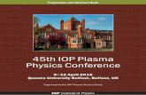 45th IOP Plasma Physics Conference · 2019-09-01 · P38 Plasma enhanced-pulsed laser deposition: p roof-of-concept . David Meehan, University of York , UK . P39 . Investigation of
