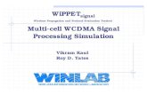 WiPPETsignal - WINLAB VGs.pdfWiPPET signal Multi-cell WCDMA Signal Processing Simulation Vikram Kaul Roy D. Yates Wireless Propagation and Protocol Evaluation Testbed