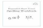 Expanded Short Vowelparexcellenceamg.homestead.com/Spelling_Worksheets-Unit_1.pdf · How To Use This Book 1. Use this workbook with the book Short Vowel Words For Beginning Readers