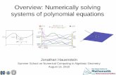 Overview: Numerically solving systems of polynomial equations · Overview: Numerically solving systems of polynomial equations. Jonathan Hauenstein. Summer School on Numerical Computing