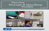Vaccine Storage and Handling Toolkit and Handling Toolkit June 2016.pdf · 9 Vaccine Cold Chain The vaccine cold chain is a temperature-controlled environment used to maintain and
