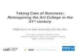 Casey Reimagining the Art College ELIA 13Taking Care of Business: Reimagining the Art College in the 21stcentury Reflections on Open Education for the Arts John Casey, University of