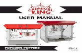 user manual3 . info@carnivalking.com 4 oz. & 8 oz. popcorn popper manual General Safety Precautions 1. Before use, securely station the popper on a dry, level surface that is away