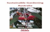 Sustainable Gardening Australia · 2016-02-27 · Sustainable Gardening Australia In 2013, due to funding difficulties, SGA entered a transitional phase. The Trustee (SGA Inc.) delegat-ed