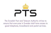 The Swedish Post and Telecom Authority strives to ensure ... · The Swedish Post and Telecom Authority strives to ensure that everyone in Sweden shall have access to good telephone,