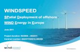 WINDSPEED - European Commission · (NetOp/COMPETES) WP6: methodology Spatial considerations alone do not determine a viable economic capacity in 2030. So, the impact of constraints