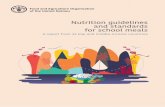 Nutrition guidelines and standards for school meals · vi Acknowledgements Nutrition Guidelines and Standards for School Meals: A Report from 33 Low and Middle-Income Countries, is
