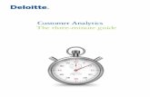 Customer Analytics The three-minute guide - Deloitte14 Customer Analytics The three-minute guide 15 You might be surprised at how quickly you can get a customer analytics pilot program