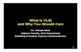 What is VLSI and Why You Should Careweb.engr.uky.edu/~elias/lectures/VLSI_overview.pdf · What is VLSI and Why You Should Care Dr. Joseph Elias Adjunct Faculty, ECE Department Modeling