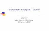 Document Lifecycle Tutorial - Purdue Universitycoast.cs.purdue.edu/pub/doc/rfc/rfc-editor/lifecycle.pdf16 November 2008 Document Lifecycle Tutorial 2 Overview of This Tutorial 1.Where