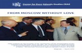 FROM MOSCOW WITHOUT LOVE · FROM MOSCOW WITHOUT LOVE | 2 emphasize that active servicemen of the Serbian security forces are obligated by law not to take part in any political activities