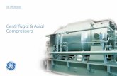 Centrifugal & Axial Compressors COMPRESSOR...Pipeline Centrifugal Compressor PCL 603 4 GE Centrifugal & Axial Compressors Axial compressors Used for low pressure, high flow applications