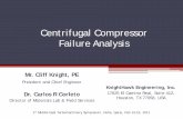 Centrifugal Compressor Failure Analysisturbolab.tamu.edu/wp-content/uploads/sites/2/2018/08/Case-Study-04.pdflower sections compressor failure, allowing air to enter compressor Ignition