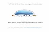 NAACC Offline Data Manager Users Guide Offline...brook trout, diadromous fish, and the potential vulnerability of culverts to fail,using input from the NAACC workgroup. These prioritized
