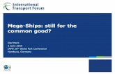 Mega-Ships: still for the common good? - Global Maritime Hub · Mega-Ships: still for the common good? Olaf Merk 2 June 2015 IAPH 29th World Port Conference Hamburg, Germany “The