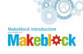 Makeblock Introductionkamptec.nl/pdf/Makeblock introduction.pdf · 2016-07-25 · •Makeblock is an open source robot construction platform, which included strong aluminum parts,