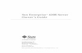 Sun Enterprise 420R Server Owner's Guide - Oracle · 2010-12-20 · Sun Enterprise™ 420R Server Owner’s Guide Part No.: 806-1078-10 Revision A, October 1999 Sun Microsystems,
