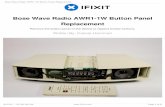 Bose Wave Radio AWR1-1W Button Panel Replacement Guides/Bose... · Bose Wave Radio AWR1-1W Button Panel Replacement Remove the button panel of the device to replace broken buttons.