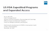 US FDA Expedited Programs and Expanded Access · US FDA Expedited Programs and Expanded Access Ke Liu, MD, PhD Chief, Oncology Branch Division of Clinical Evaluaon, Pharmacology and