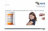 Towards a better managed off-label use of drugs · 2015 kce report 252 health services research towards a better managed off-label use of drugs celine vannieuwenhuysen, pierre slegers,