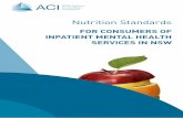 Nutrition Standards - NSW Agency for Clinical Innovation · 2013-10-15 · ACI Nutrition Standards for Consumers of Inpatient Mental Health Services in NSW iii ACKNOWLEDGEMENTS The
