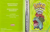 gameadvanceplaythroughs.weebly.comgameadvanceplaythroughs.weebly.com/uploads/1/1/5/8/... · 2018-10-10 · Here are the basic instructions of how to play Pokémon LeafGreen. Inside