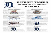 DETROIT TIGERS MINOR LEAGUE REPORTmlb.mlb.com/.../2017_Minor_League_Report_8_26_2017_.pdfVasquez started and pitched 6.0 innings, allowing three runs, on six hits, with four strikeouts.