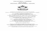 VOLLEYBALL CANADA 2019-2020 OFFICIAL VOLLEYBALL RULES · VOLLEYBALL CANADA 2019-2020 OFFICIAL VOLLEYBALL RULES Published and distributed by Volleyball Canada. Please note that rule