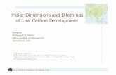 India: Dimensions and Dilemmas of Low Carbon Development2050.nies.go.jp/cop/cop13/presentation/Shukla_COP13.pdf · Indian Institute of Management, Ahmedabad, India India: Dimensions