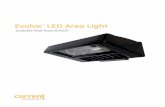 Evolve LED Area Light - Current · 2017-12-01 · The GE Evolve LED Scalable Wall Pack is optimized for customers looking for an efficient and reliable LED solution to replace 75W
