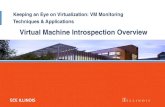 Virtual Machine Introspection Overview ECE Main Slide...Virtual Machine Introspection Overview. ECE Main Slide. Overview What is virtual machine introspection (VMI)? VMI architecture