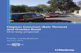 Clapton Common (Belz Terrace) and Overlea Road · 2019-01-22 · 2 Help us improve Clapton Common We are seeking your views on a proposed scheme for a one-way traffic system along
