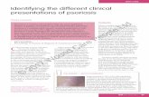 Identifying the different clinical presentations of psoriasis Tonia ... · Identifying the different clinical presentations of psoriasis Tonia Goman Many treatments can be provided