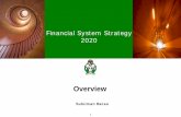 Financial System Strategy 2020 - World Banksiteresources.worldbank.org/INTAFRSUMAFTPS/Resources/... · 2007-01-11 · Financial System Strategy 2020 3 Why Financial System Strategy