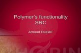 Polymer’s functionality SRC · 2018-01-24 · • Starch is a chain of glucose molecule. • Starch is an energy stock. • Glucose is immediately available. It ... according to