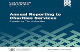 Annual Reporting to Charities Services · 2018-11-20 · Registered charities report to Charities Services every year and in April 2015, new reporting standards came into effect that